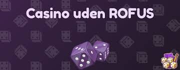 Danish Casino Uden ROFUS Oplev Spændingen Uden Begrænsninger